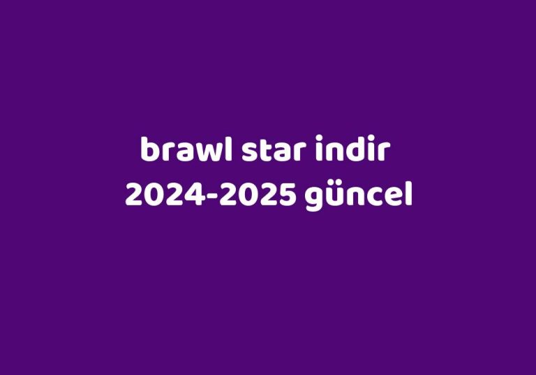 Brawl Star Indir 20242025 Güncel Gezginler